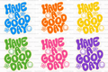 Have A Good Day Badge Reel