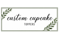 Custom Cupcake Toppers