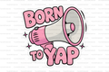 Born to Yap Badge Reel