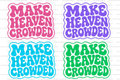 Make Heaven Crowded Straw Topper