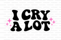 I Cry A lot Straw Topper