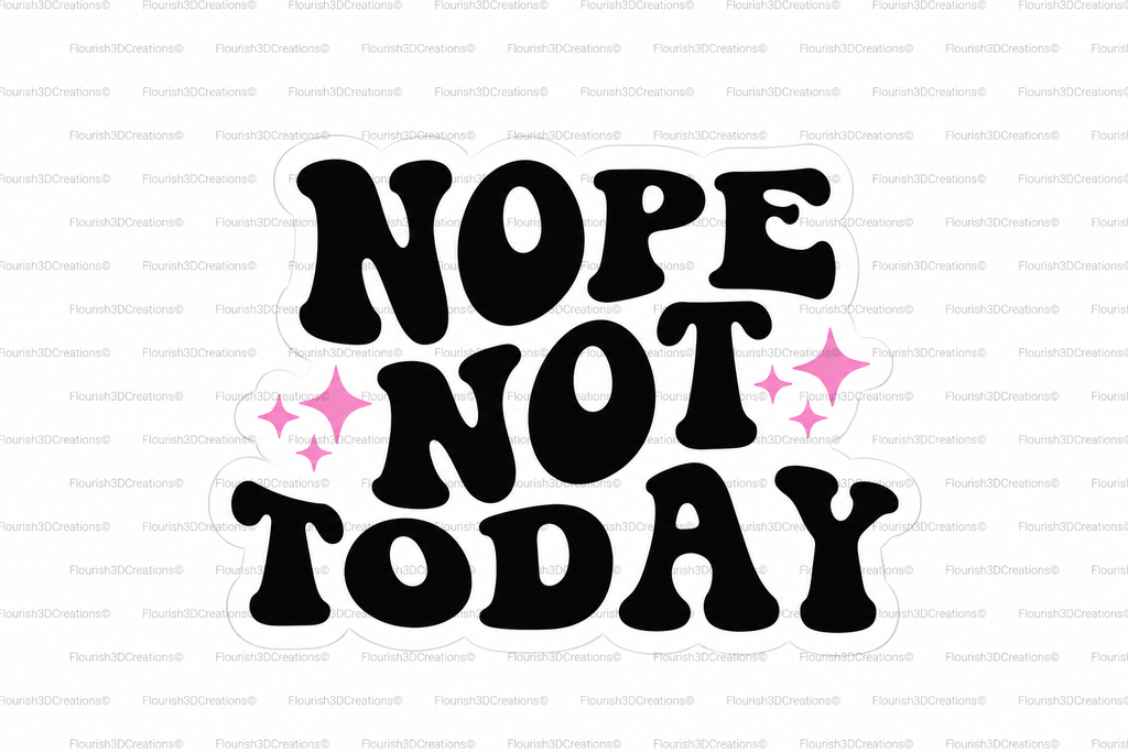 Nope Not Today Straw Topper