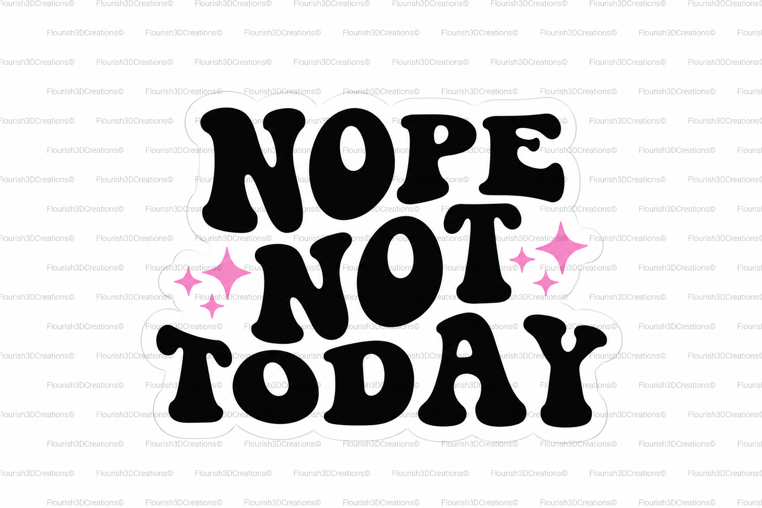 Nope Not Today Straw Topper